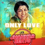 Only Love - Lata Jhankar Beats - Balbir Aayapuri Song Download